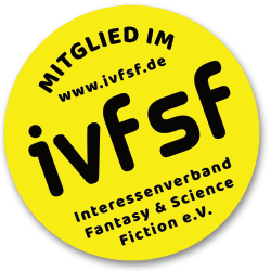 Ich bin Mitglied im Interessenverband Fantasy und Science Fiction e.V. - hier geht es zu Website des Verbandes: https://www.ivfsf.de